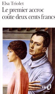 Le premier accroc coûte 200 francs - Triolet Elsa