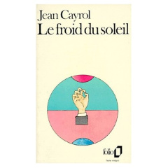 Le froid du soleil - Cayrol Jean