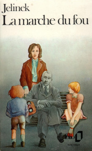 La marche du fou - Jelinek Henriette
