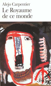 Le royaume de ce monde - Carpentier Alejo ; Durand René L. F.
