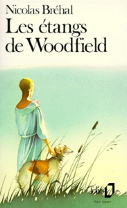 Les étangs de Woodfield - Bréhal Nicolas