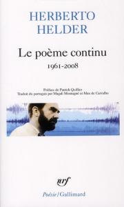 Le poème continu. Somme anthologique 1961-2008 - Helder Herberto ; Montagné Magali ; Carvalho Max d