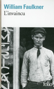 L'invaincu - Faulkner William ; Raimbault René-Noël ; Vorce Cha