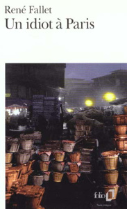 Un idiot à Paris - Fallet René