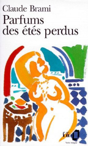 Parfums des étés perdus - Brami Claude