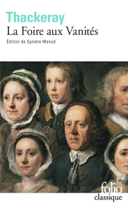 La Foire aux Vanités. Roman sans héros - Thackeray William ; Monod Sylvère ; Guiffrey Georg