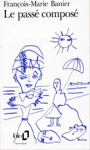 Le passé composé - Banier François-Marie