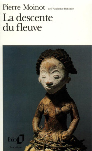 La descente du fleuve - Moinot Pierre
