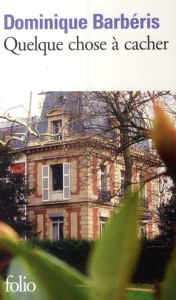Quelque chose à cacher - Barbéris Dominique