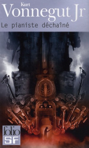 Le pianiste déchainé - Vonnegut Kurt ; Rickards Yvette