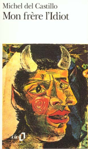 Mon frère l'Idiot - Castillo Michel del