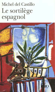 LE SORTILEGE ESPAGNOL. Les officiants de la mort - Castillo Michel del