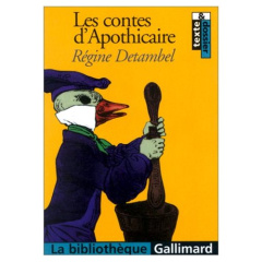 Les contes d'Apothicaire ou Apo à la recherche du bonheur - Detambel Régine