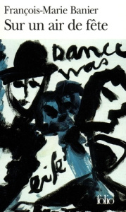 Sur un air de fête - Banier François-Marie