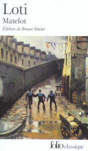 Matelot - Loti Pierre ; Vercier Bruno