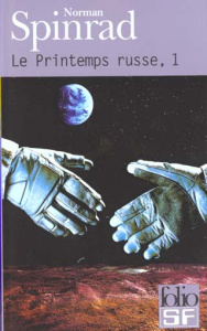 Le printemps russe. Tome 1 - Spinrad Norman