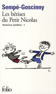 Histoires inédites du Petit Nicolas Tome 1 : Les bêtises du Petit Nicolas - SEMPE/GOSCINNY