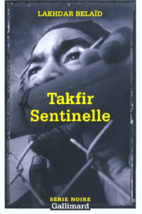 Takfir Sentinelle - Belaïd Lakhdar