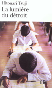 La lumière du détroit - Tsuji Hitonari ; Atlan Corinne