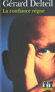 La confiance règne - Delteil Gérard