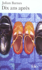 Dix ans après - Barnes Julian ; Aoustin Jean-Pierre