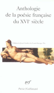 Anthologie de la poésie française du XVIe siècle - Céard Jean ; Tin Louis-Georges