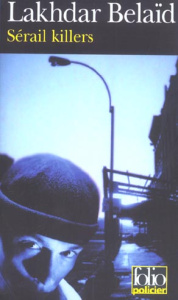Sérail killers - Belaïd Lakhdar