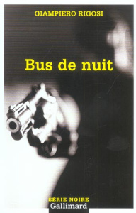 Bus de nuit - Rigosi Giampiero ; Lauterbach Arlette