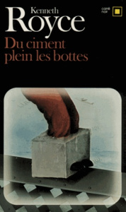 Du ciment plein les bottes - Royce Kenneth