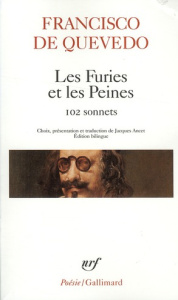 Les furies et les peines. 102 sonnets - Quevedo Francisco de ; Ancet Jacques