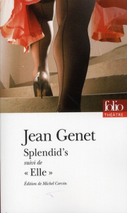 Splendid's suivi de Elle - Genet Jean ; Corvin Michel