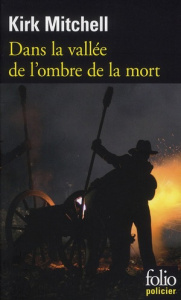 Dans la vallée de l'ombre de la mort - Mitchell Kirk ; Lemoine Daniel