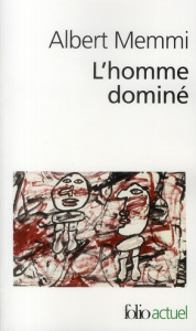 L'homme dominé - Memmi Albert