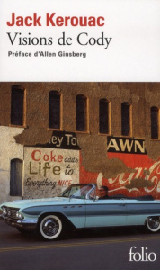 Visions de Cody - Kerouac Jack ; Ginsberg Allen ; Matthieussent Bric
