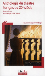 Anthologie du théâtre français du 20e siècle - Backès Cécile ; Scepi Henri