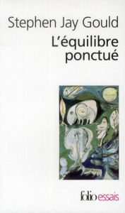 Les équilibres ponctués - Gould Stephen Jay ; Blanc Marcel