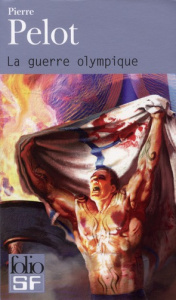 La guerre olympique - Pelot Pierre