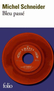 Bleu passé - Schneider Michel