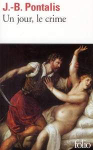 Un jour, le crime - Pontalis Jean-Bertrand