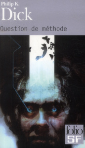 Question de méthode - Dick Philip K. ; Collon Hélène
