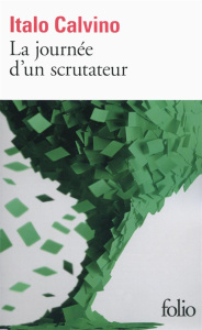 La journée d'un scrutateur - Calvino Italo ; Genot Gérard ; Fusco Mario