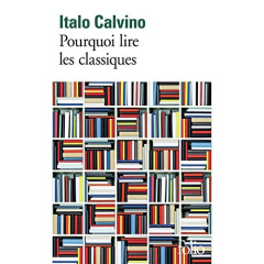 Pourquoi lire les classiques - Calvino Italo ; Manganaro Jean-Paul ; Mileschi Chr