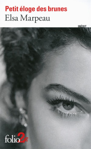 Petit éloge des brunes - Marpeau Elsa