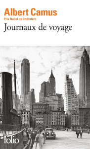Journaux de voyage - Camus Albert ; Quilliot Roger
