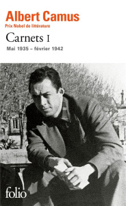 Carnets. Tome 1, Mai 1935-février 1942 - Camus Albert ; Gay-Crosier Raymond
