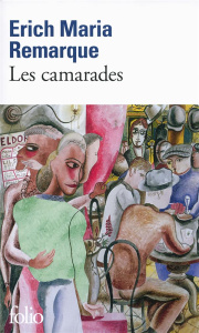 Les camarades - Remarque Erich-Maria ; Stora Marcel