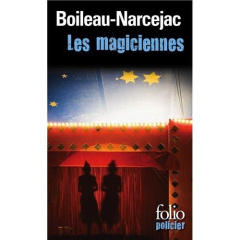 Les magiciennes - Boileau Pierre ; Narcejac Thomas