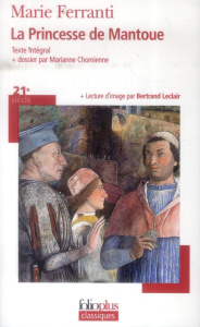 La princesse de Mantoue - Ferranti Marie ; Chomienne Marianne ; Leclair Bert