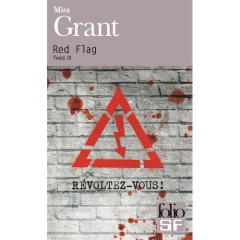Feed Tome 3 : Red Flag - Grant Mira ; Domis Benoît