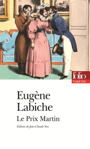 Le Prix Martin - Labiche Eugène ; Augier Emile ; Yon Jean-Claude